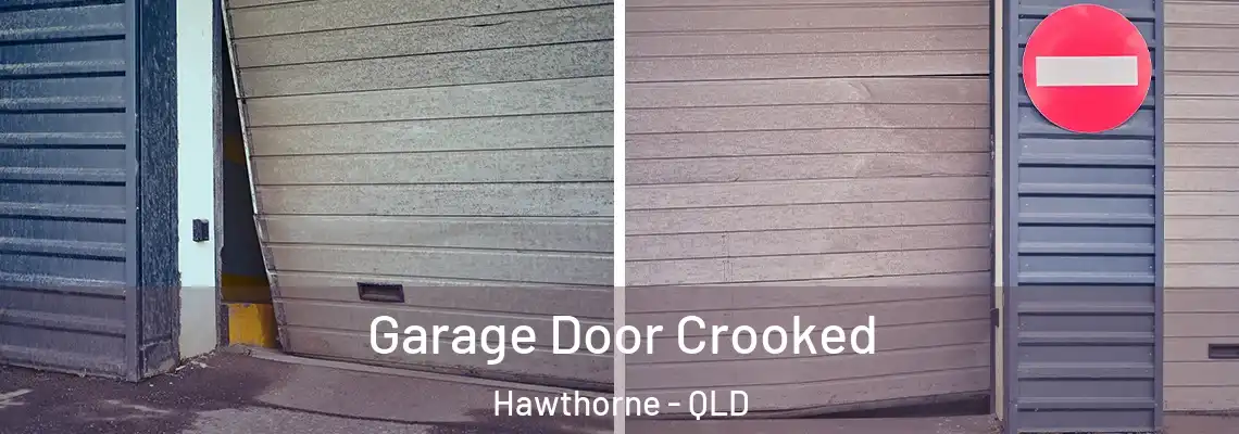 Garage Door Crooked Hawthorne - QLD