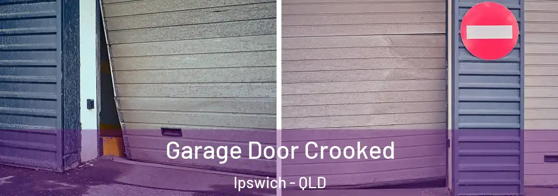 Garage Door Crooked Ipswich - QLD