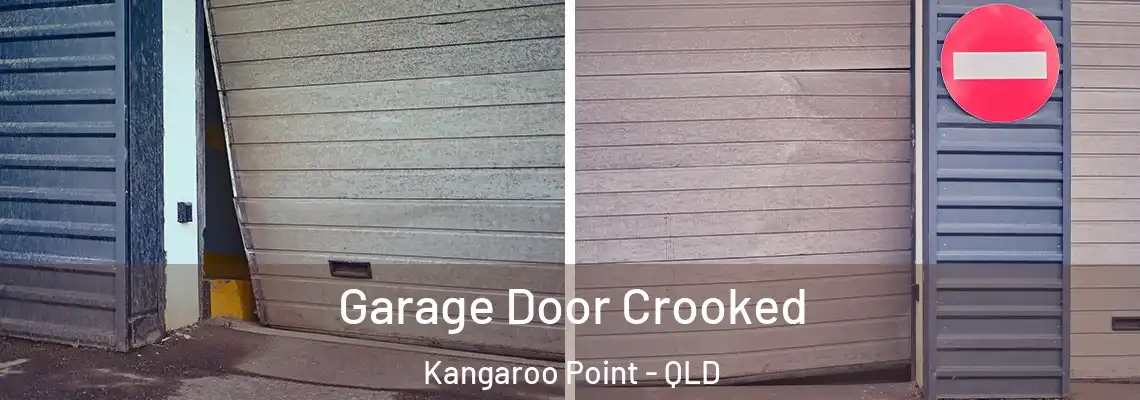 Garage Door Crooked Kangaroo Point - QLD