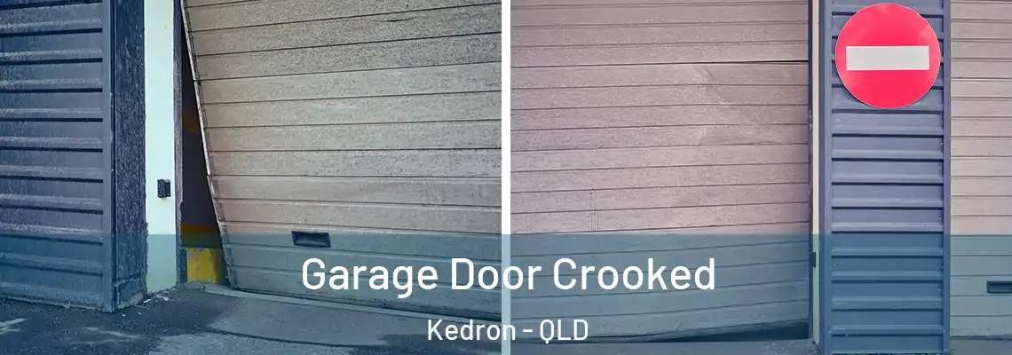 Garage Door Crooked Kedron - QLD