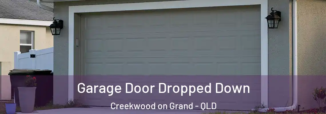 Garage Door Dropped Down Creekwood on Grand - QLD