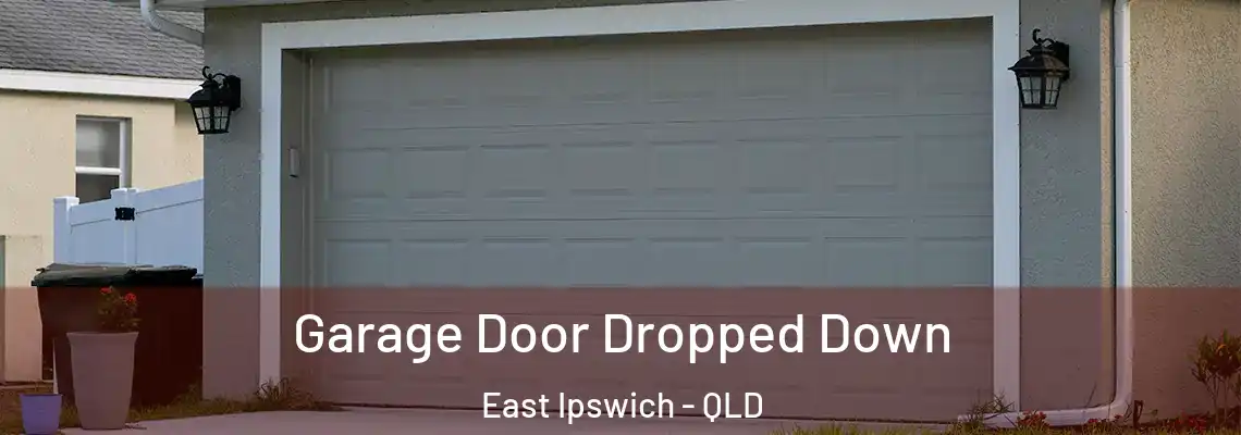 Garage Door Dropped Down East Ipswich - QLD