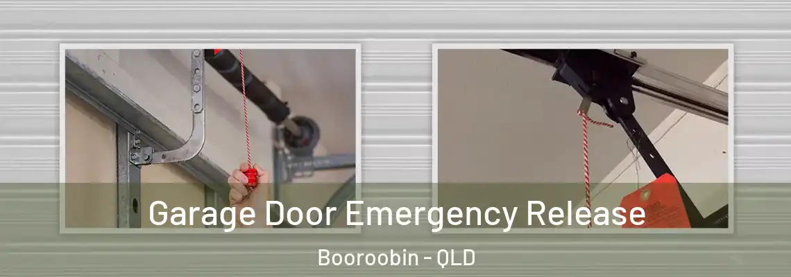 Garage Door Emergency Release Booroobin - QLD
