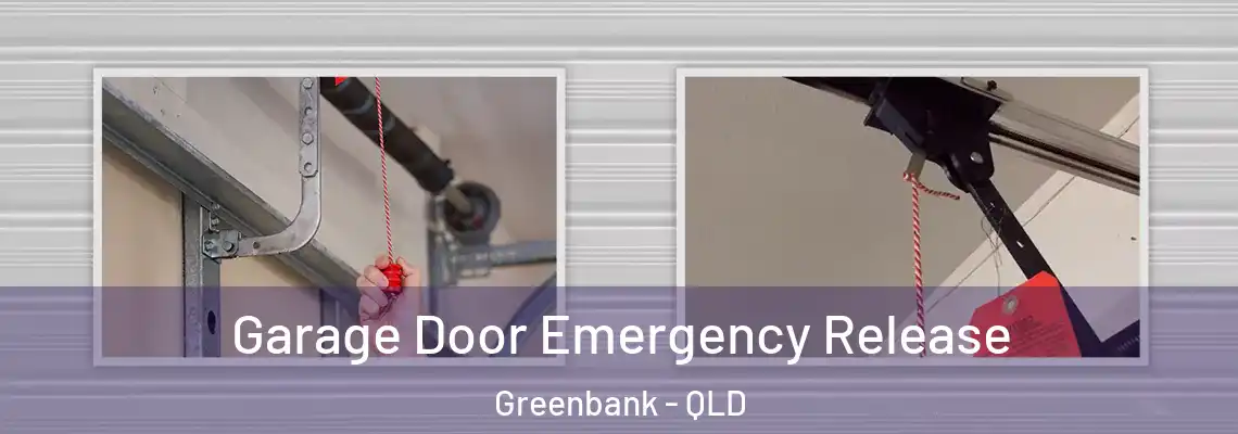 Garage Door Emergency Release Greenbank - QLD