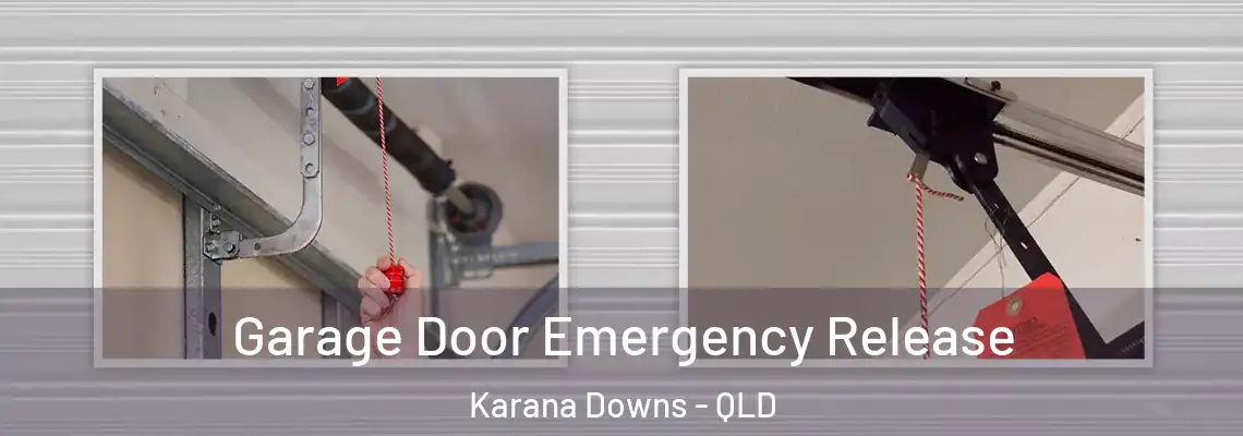 Garage Door Emergency Release Karana Downs - QLD