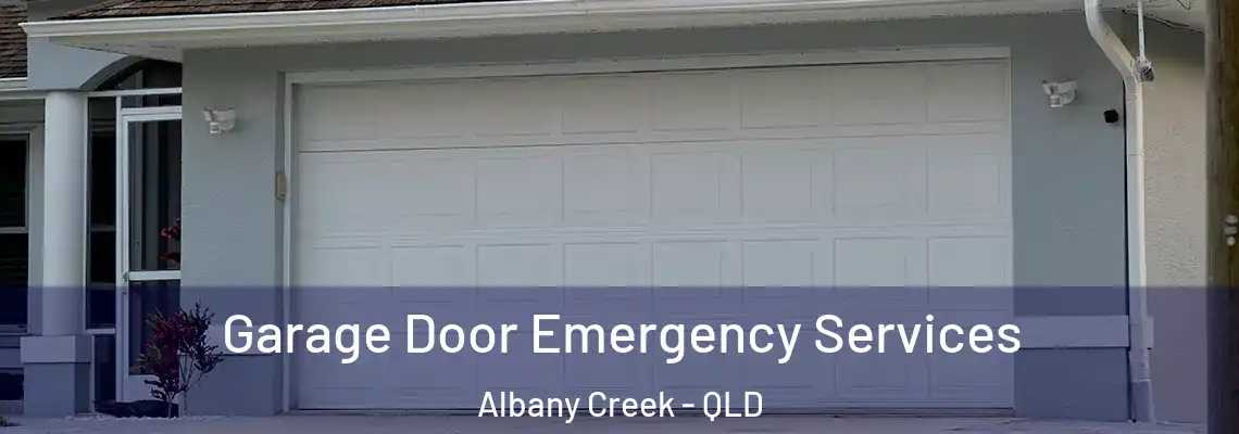 Garage Door Emergency Services Albany Creek - QLD