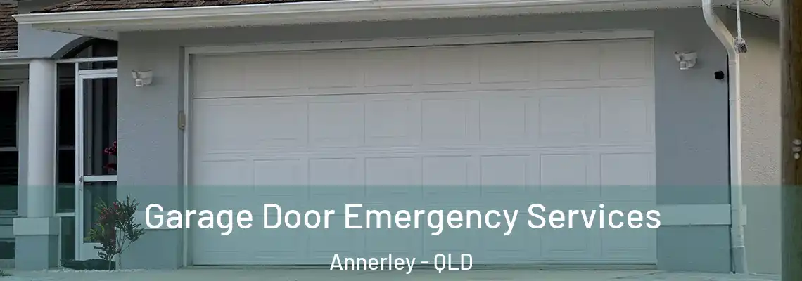 Garage Door Emergency Services Annerley - QLD