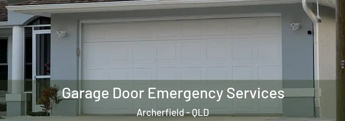 Garage Door Emergency Services Archerfield - QLD