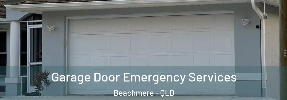 Garage Door Emergency Services Beachmere - QLD
