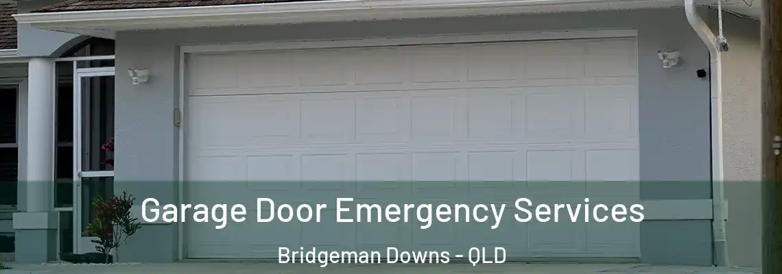 Garage Door Emergency Services Bridgeman Downs - QLD