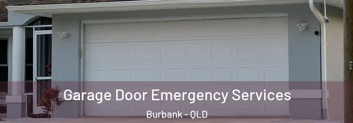  Garage Door Emergency Services Burbank - QLD