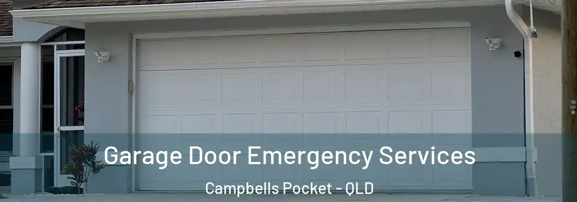 Garage Door Emergency Services Campbells Pocket - QLD