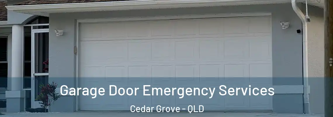 Garage Door Emergency Services Cedar Grove - QLD