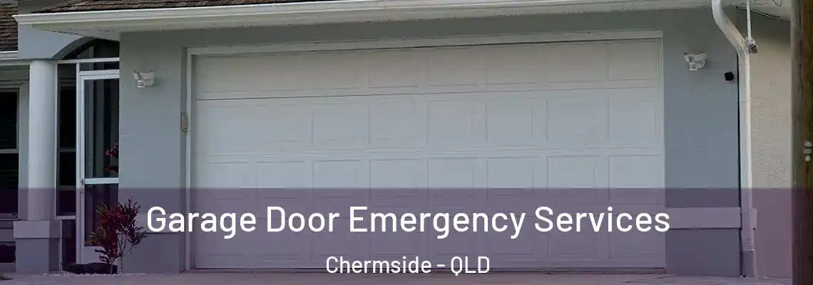 Garage Door Emergency Services Chermside - QLD