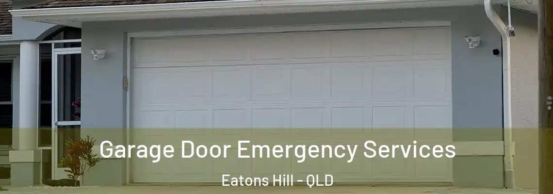 Garage Door Emergency Services Eatons Hill - QLD