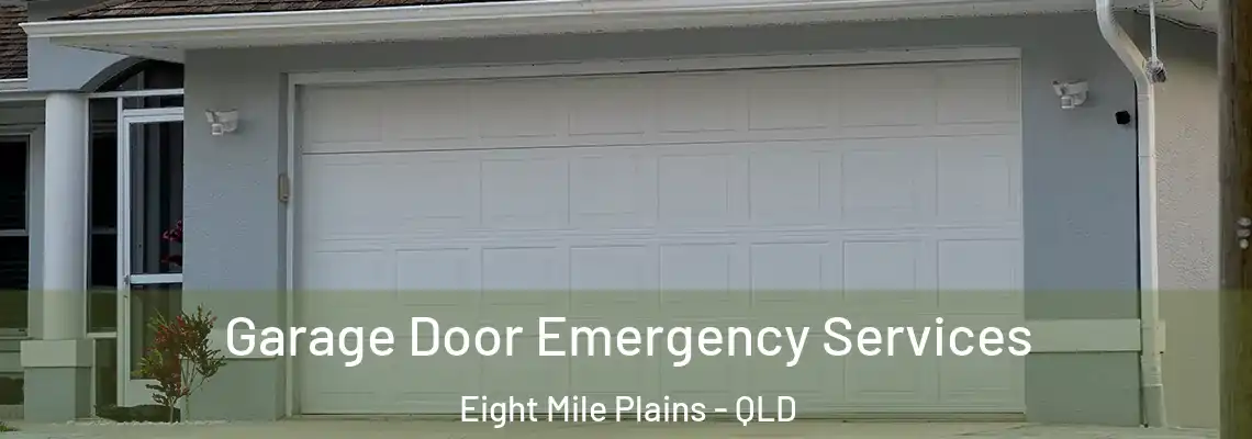 Garage Door Emergency Services Eight Mile Plains - QLD