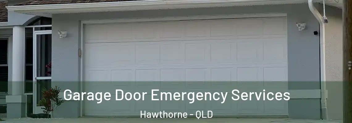  Garage Door Emergency Services Hawthorne - QLD