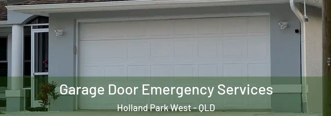 Garage Door Emergency Services Holland Park West - QLD