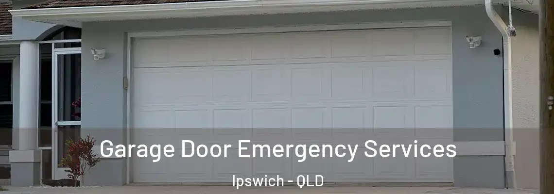 Garage Door Emergency Services Ipswich - QLD