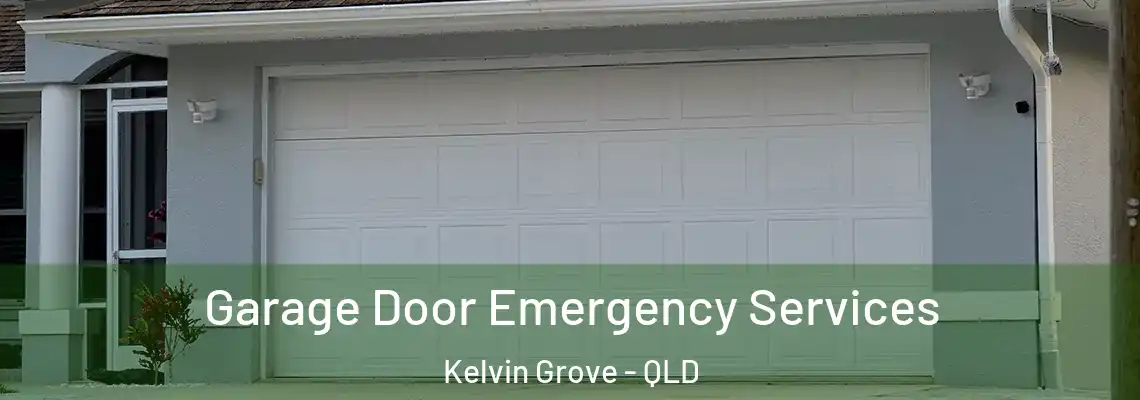Garage Door Emergency Services Kelvin Grove - QLD
