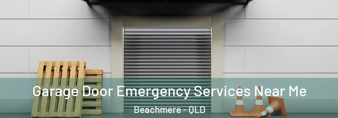 Garage Door Emergency Services Near Me Beachmere - QLD