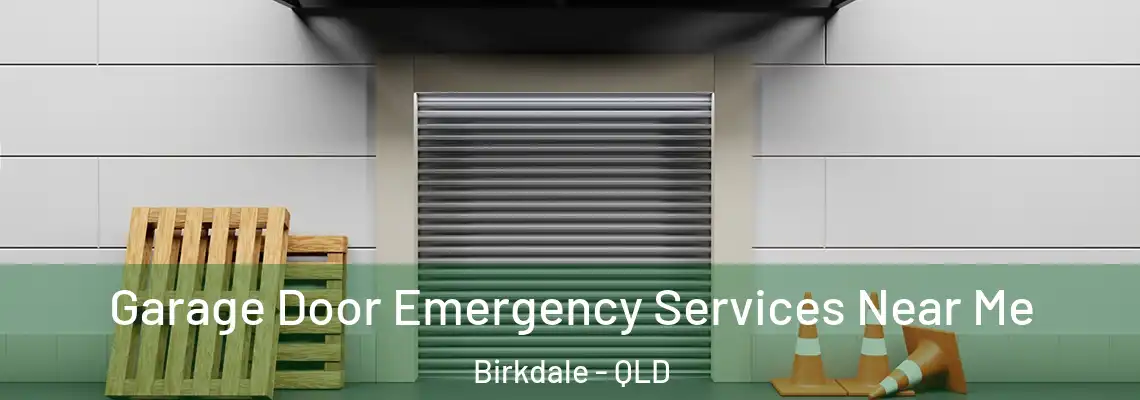 Garage Door Emergency Services Near Me Birkdale - QLD