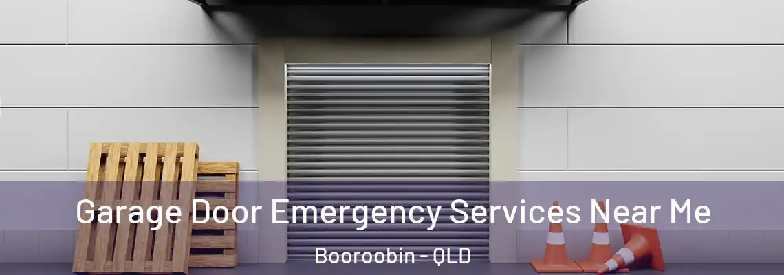 Garage Door Emergency Services Near Me Booroobin - QLD