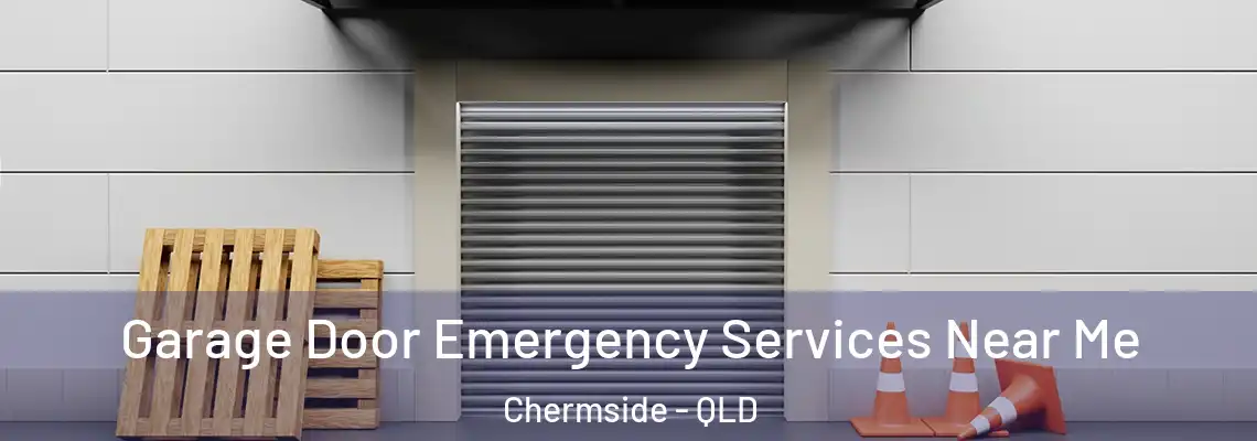 Garage Door Emergency Services Near Me Chermside - QLD