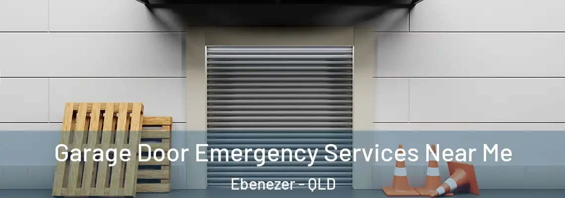 Garage Door Emergency Services Near Me Ebenezer - QLD