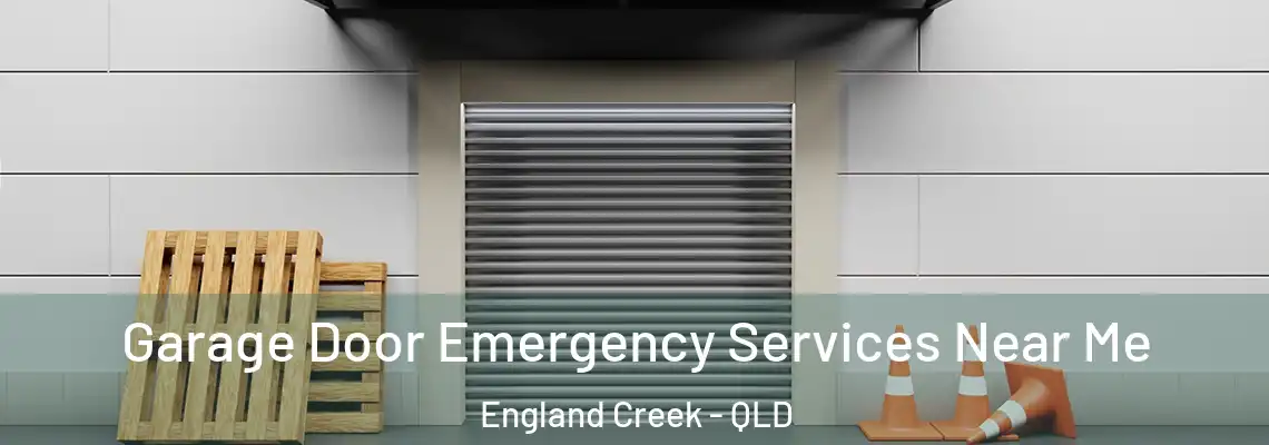 Garage Door Emergency Services Near Me England Creek - QLD