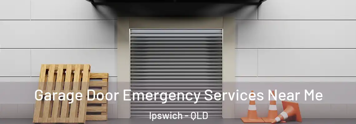 Garage Door Emergency Services Near Me Ipswich - QLD