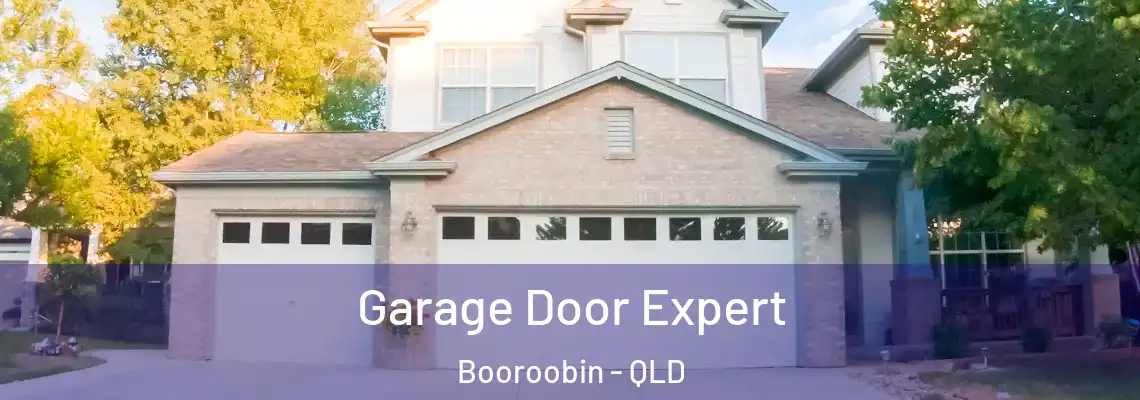 Garage Door Expert Booroobin - QLD