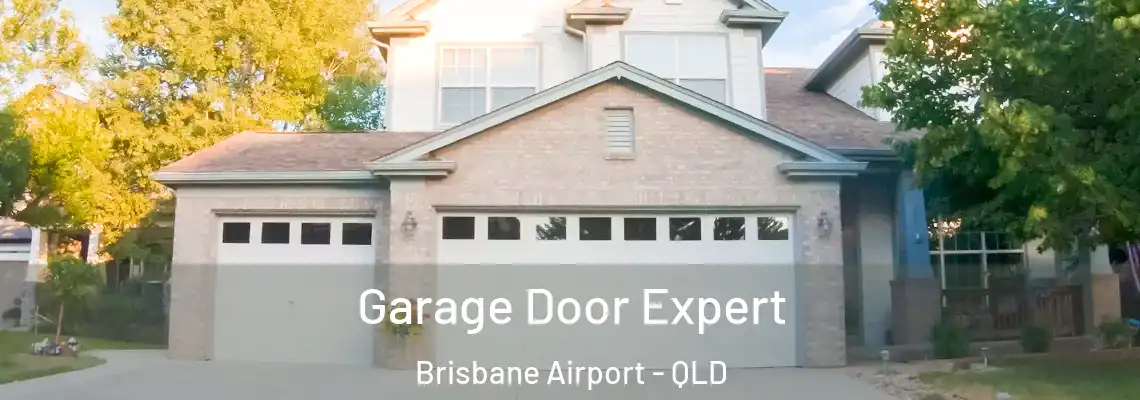 Garage Door Expert Brisbane Airport - QLD
