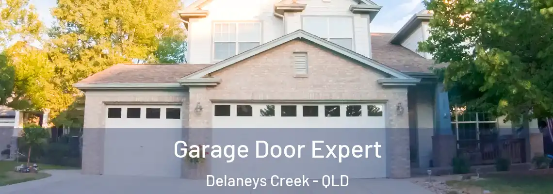 Garage Door Expert Delaneys Creek - QLD