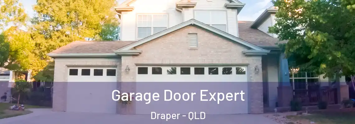 Garage Door Expert Draper - QLD