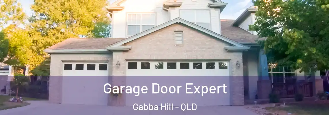 Garage Door Expert Gabba Hill - QLD