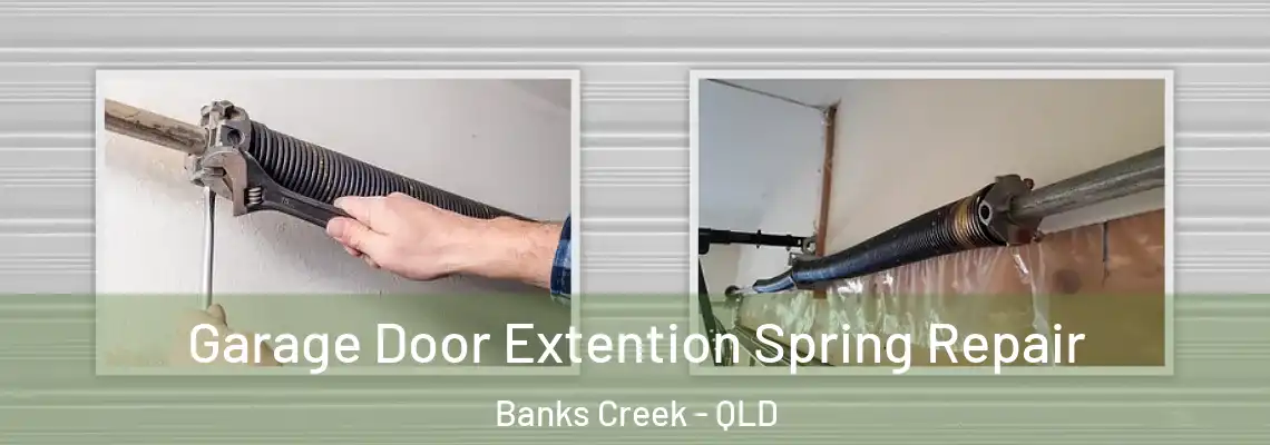 Garage Door Extention Spring Repair Banks Creek - QLD
