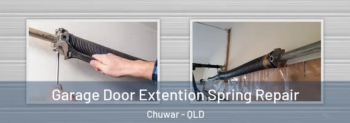 Garage Door Extention Spring Repair Chuwar - QLD