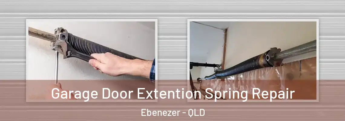 Garage Door Extention Spring Repair Ebenezer - QLD