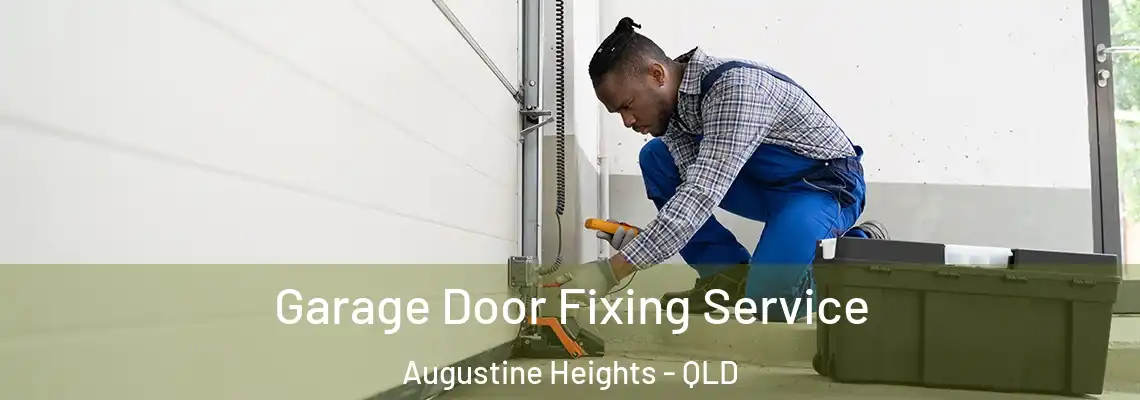 Garage Door Fixing Service Augustine Heights - QLD