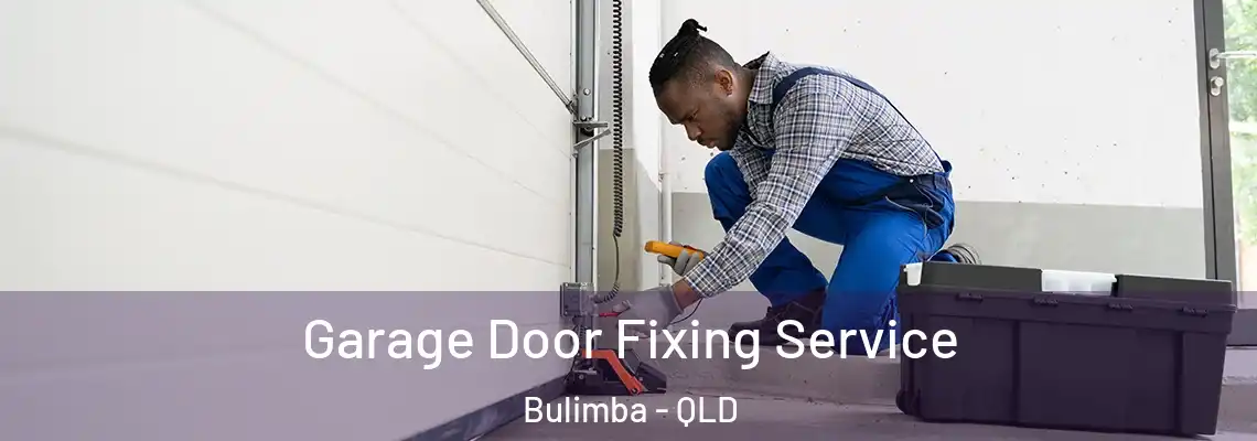 Garage Door Fixing Service Bulimba - QLD