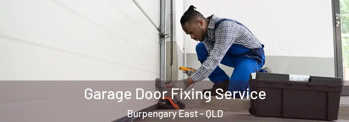 Garage Door Fixing Service Burpengary East - QLD