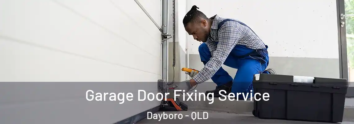Garage Door Fixing Service Dayboro - QLD