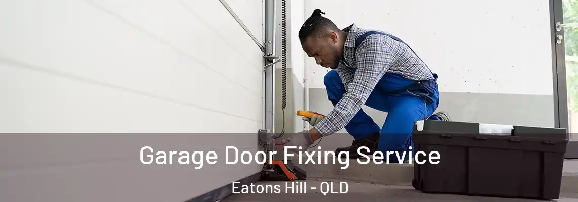  Garage Door Fixing Service Eatons Hill - QLD