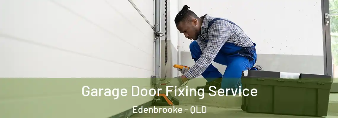  Garage Door Fixing Service Edenbrooke - QLD
