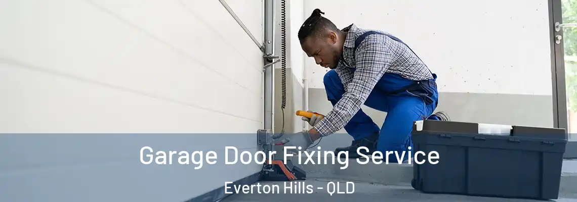 Garage Door Fixing Service Everton Hills - QLD