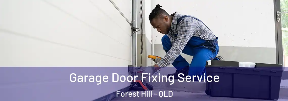 Garage Door Fixing Service Forest Hill - QLD