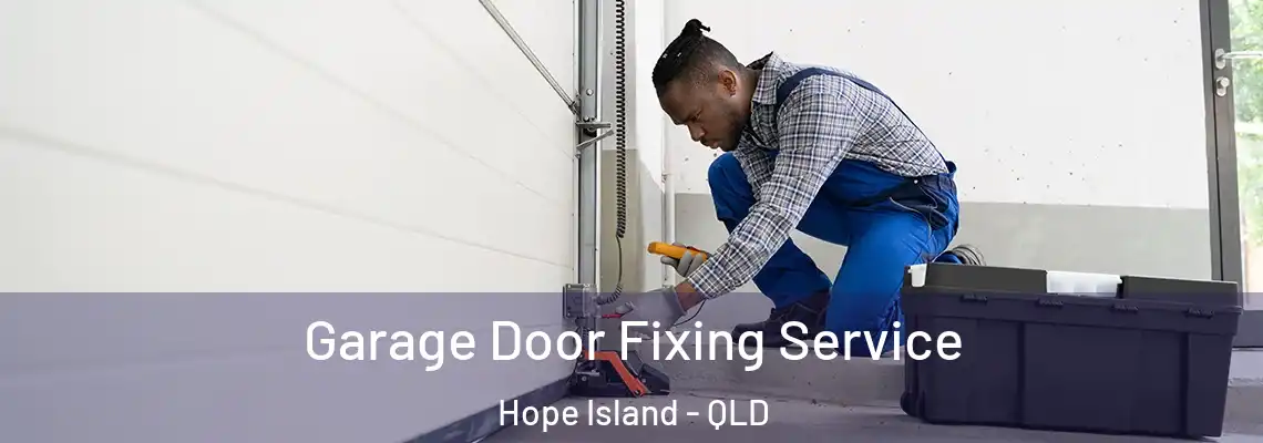 Garage Door Fixing Service Hope Island - QLD