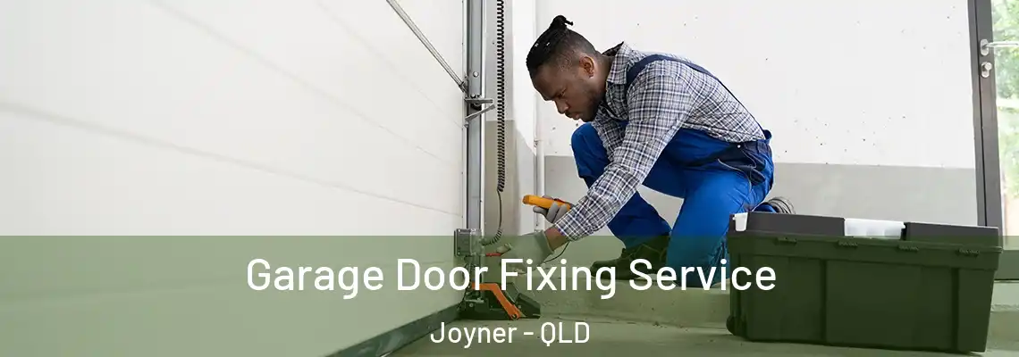 Garage Door Fixing Service Joyner - QLD