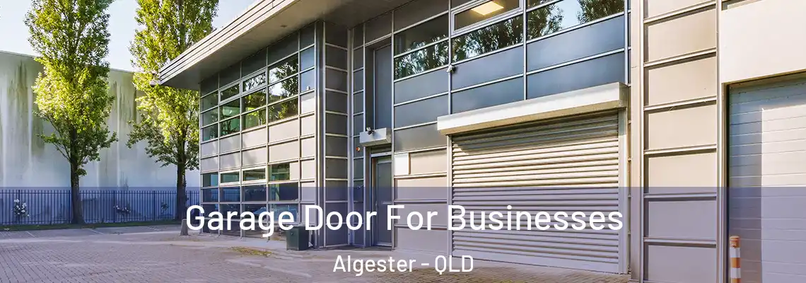 Garage Door For Businesses Algester - QLD